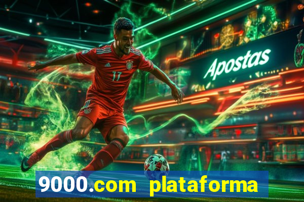 9000.com plataforma de jogos